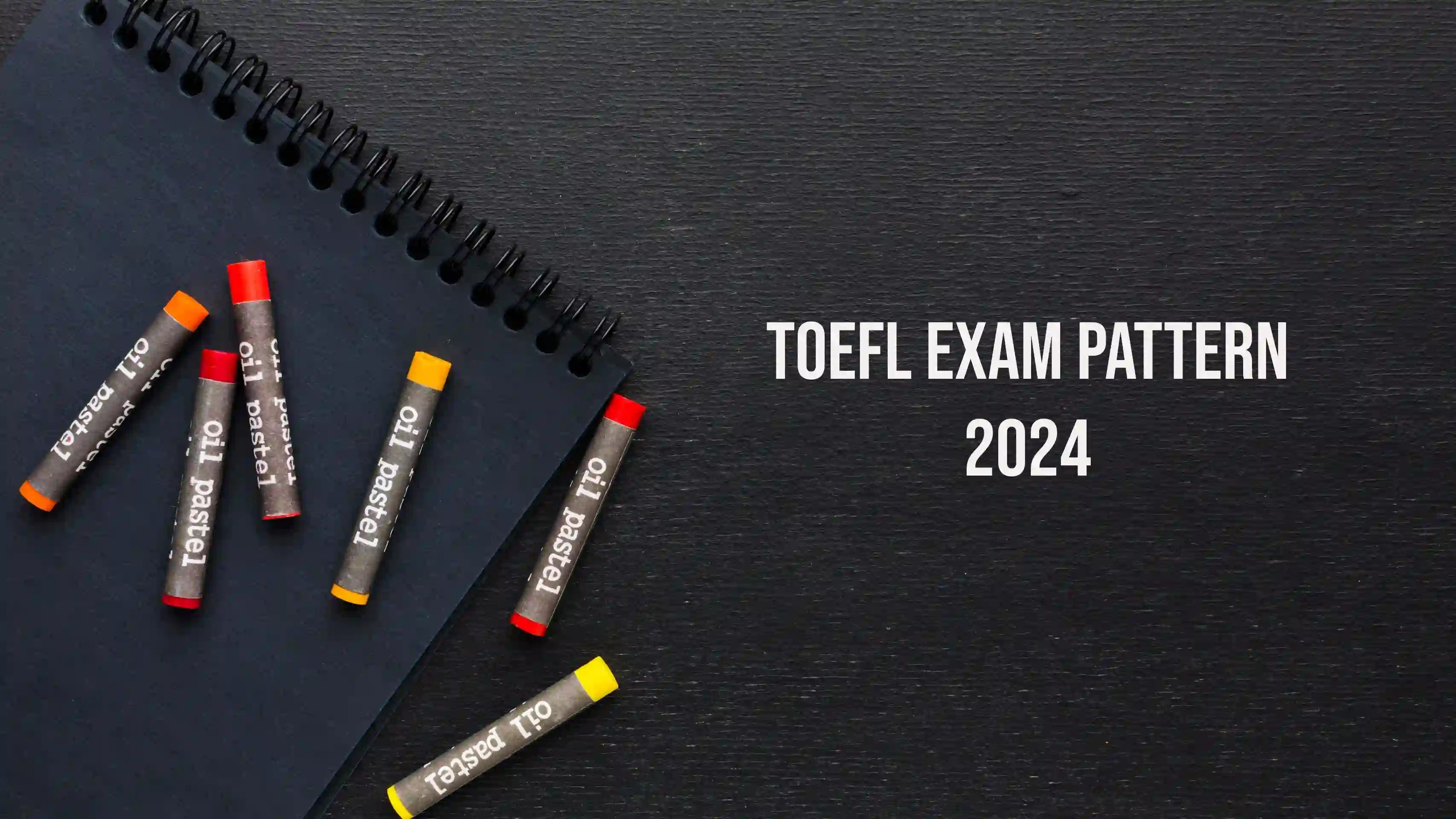 TOEFL Exam Pattern